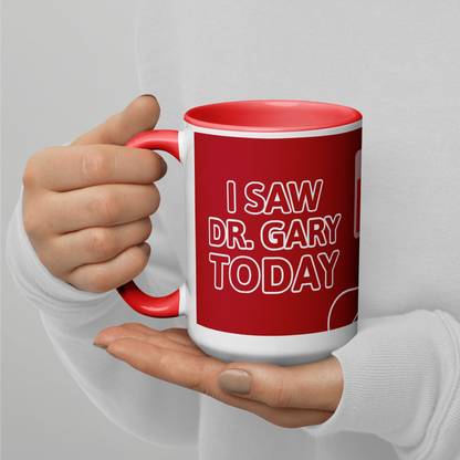 I Saw Dr. Gary Today 11 & 15oz. Two Tone Mugs